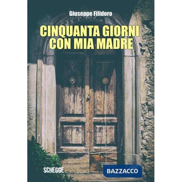 Cinquanta giorni con mia madre