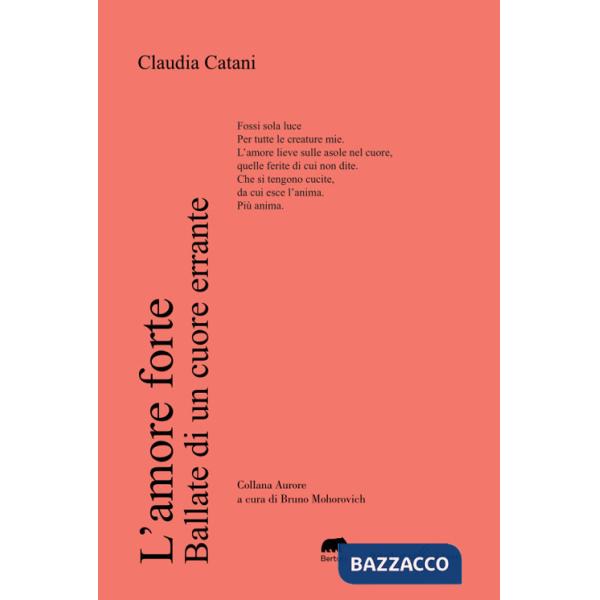 Amore forte. Ballate di un cuore errante (L')