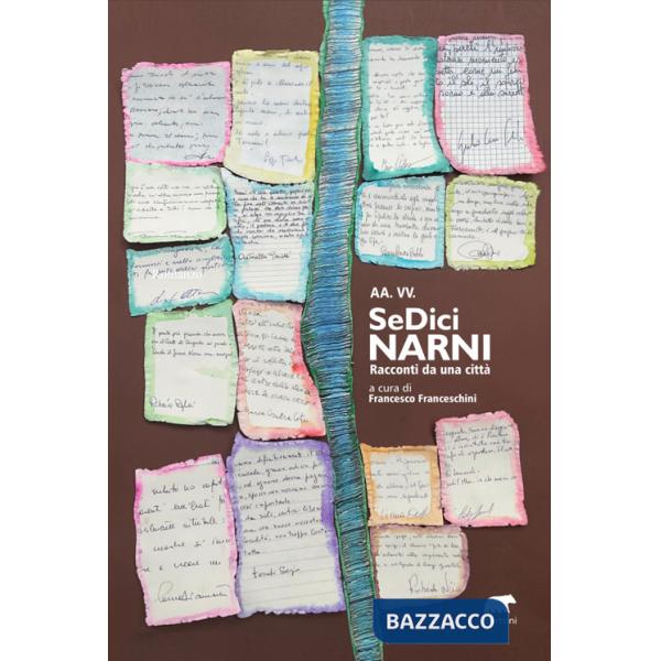 SeDici Narni. Racconti da una città