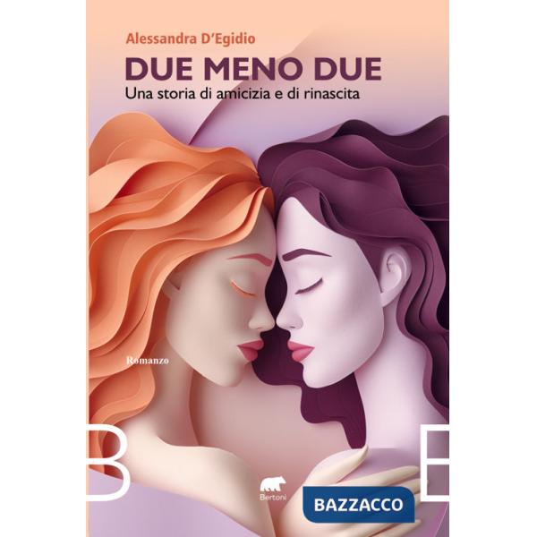 Due meno due. Una storia di amicizia e rinascita