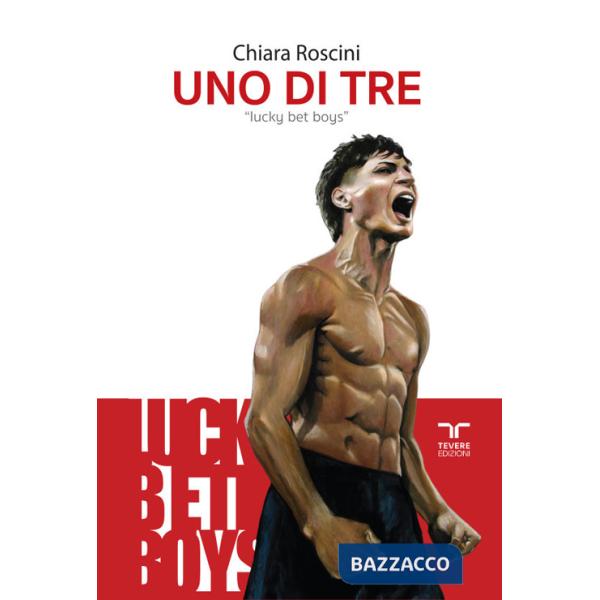 Uno di tre. Lucky bet boys