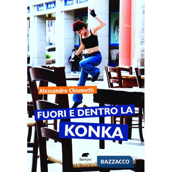 Fuori e dentro la konka