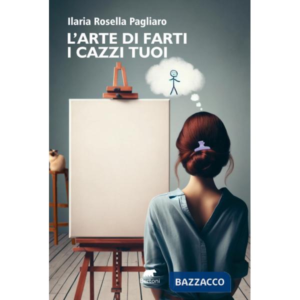 Arte di farti i cazzi tuoi (L')