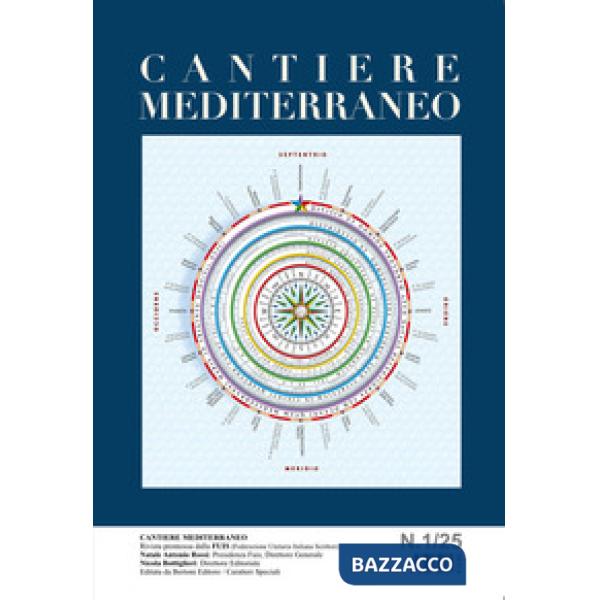 Cantiere mediterraneo. Rivista promossa dalla FUIS (Federazione Unitaria Italiana Scrittori) (2025). Vol. 1