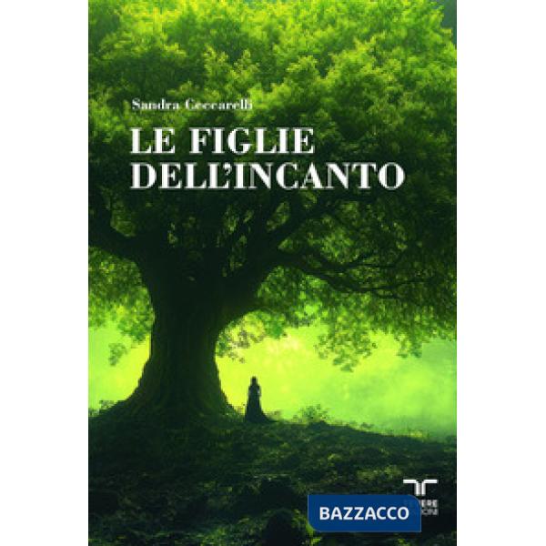 Figlie dell'incanto (Le)