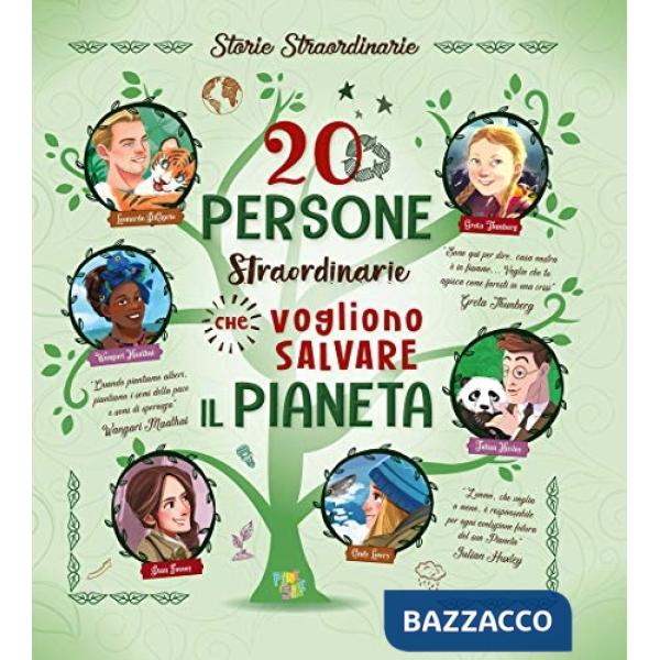 20 persone straordinarie che vogliono salvare il pianeta