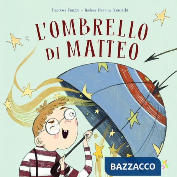 Ombrello di Matteo. Ediz. a colori (L')