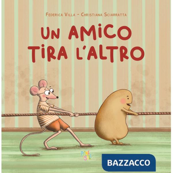 Amico tira l'altro. Ediz. a colori (Un)