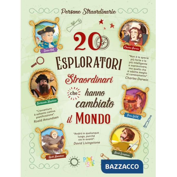 20 esploratori straordinari che hanno cambiato il mondo
