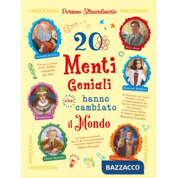 20 menti geniali che hanno cambiato il mondo