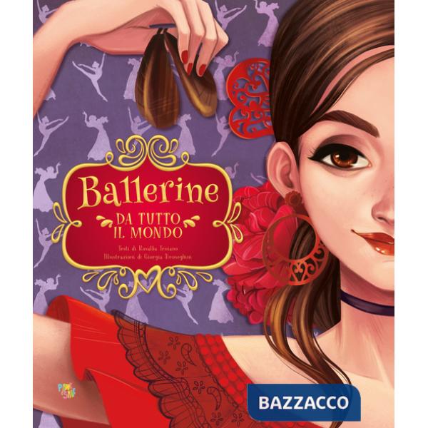 Ballerine da tutto il mondo. Ediz. a colori