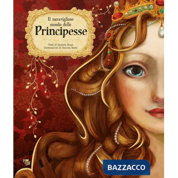 Meraviglioso mondo delle principesse. Ediz. a colori (Il)