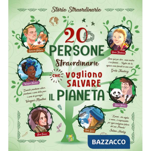 20 persone straordinarie che vogliono salvare il pianeta