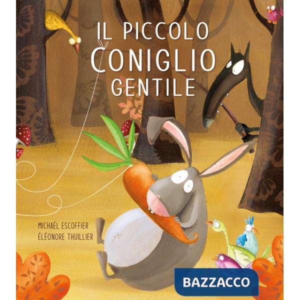 Piccolo coniglio gentile. Le avventure del piccolo coniglio. Ediz. a colori (Il)