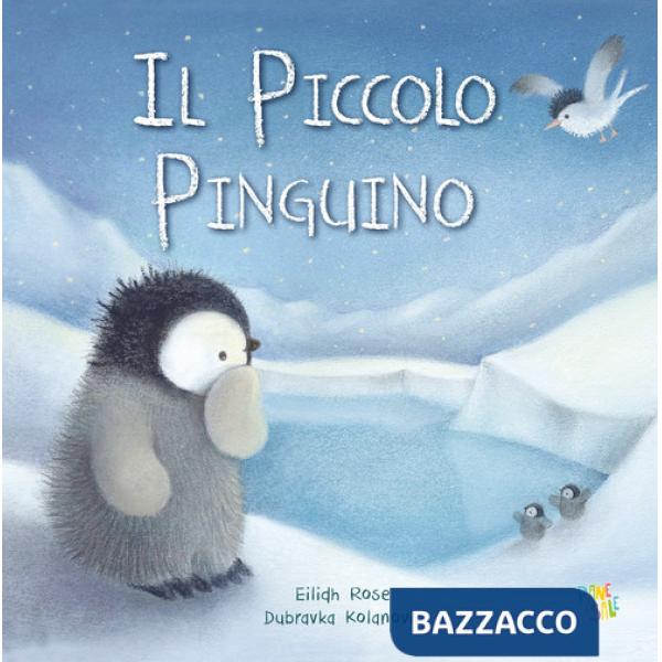 Piccolo pinguino. Ediz. a colori (Il)