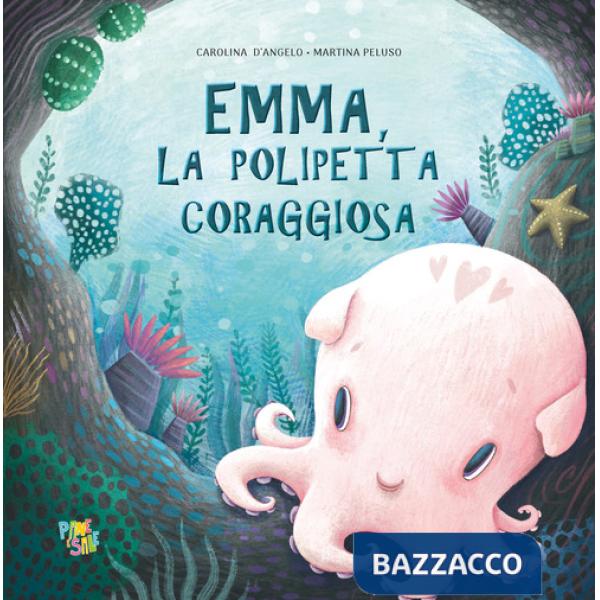 Emma polipetta coraggiosa. Ediz. a colori
