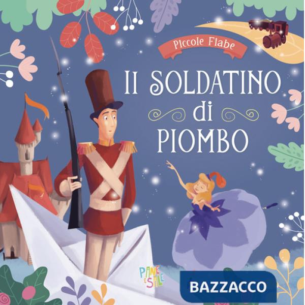 Soldatino di piombo. Ediz. a colori (Il)