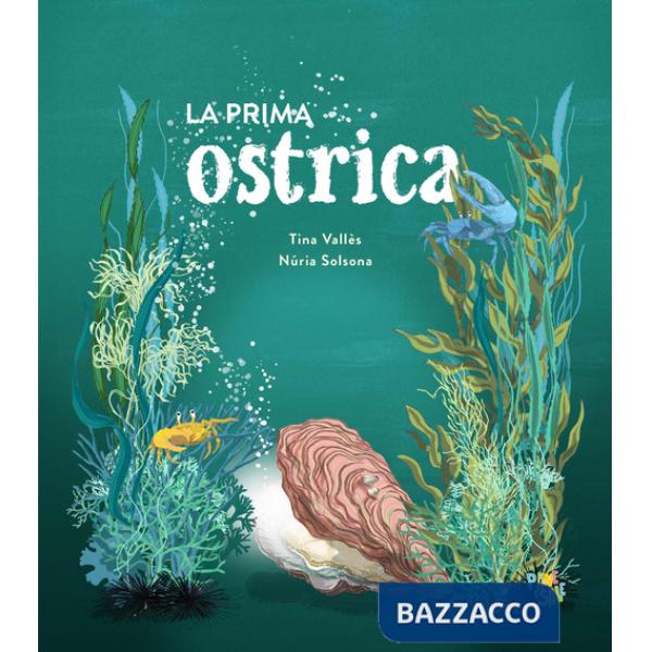 Prima ostrica. Ediz. a colori (La)