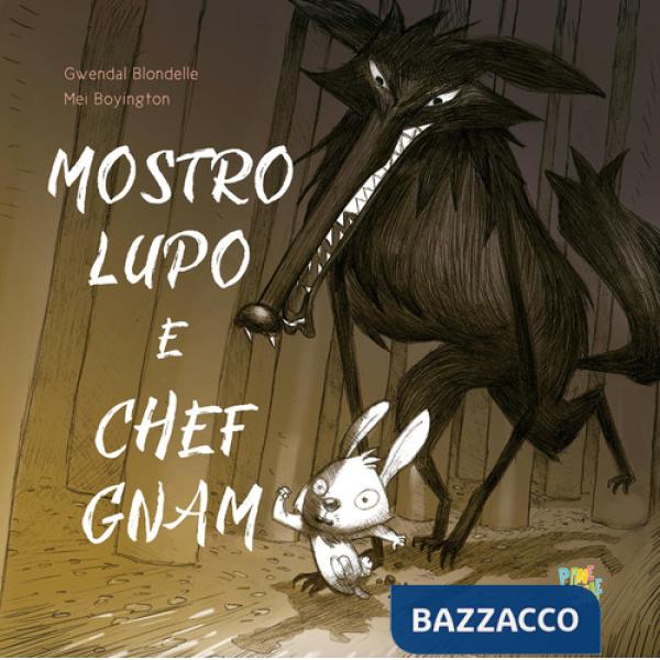 Mostro Lupo e maestro Gam. Ediz. a colori