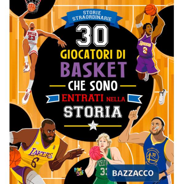 30 giocatori di basket che sono entrati nella storia