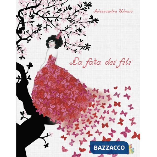 Fata dei fili. Ediz. a colori (La)