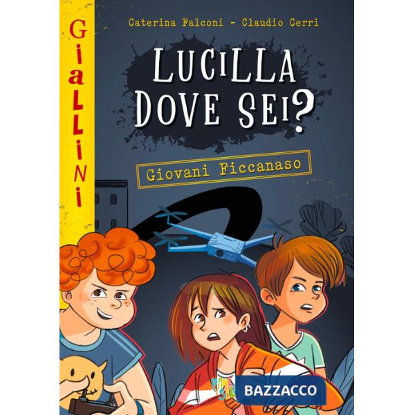 Lucilla dove sei? Nuova ediz.