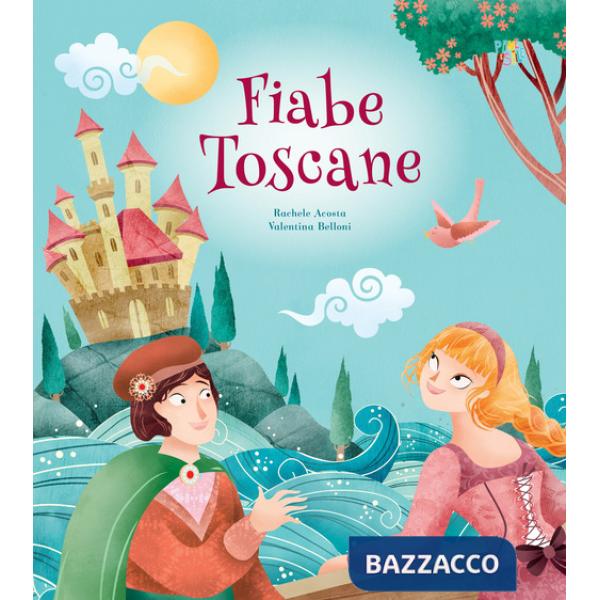 Fiabe toscane. Ediz. a colori