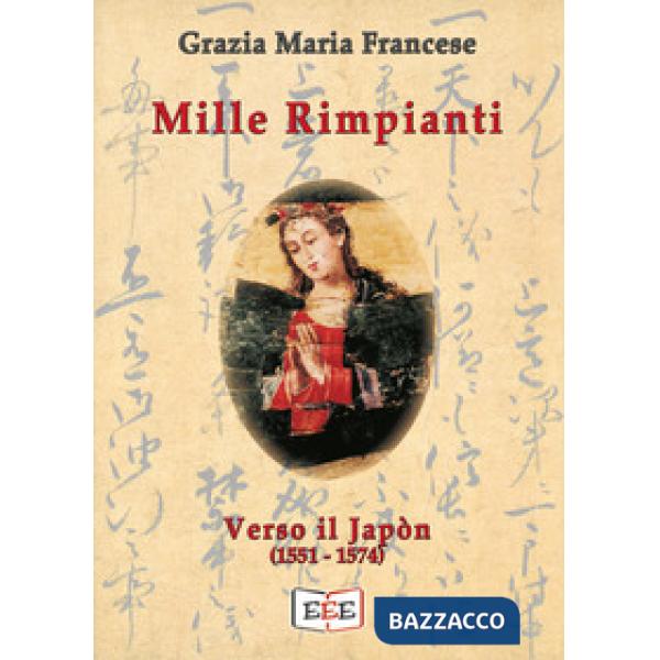 Mille rimpianti. Verso il Japòn (1551-1574)