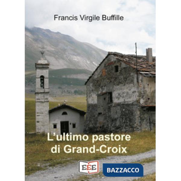 Ultimo pastore di Grand-Croix (L')