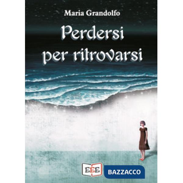 Perdersi per ritrovarsi