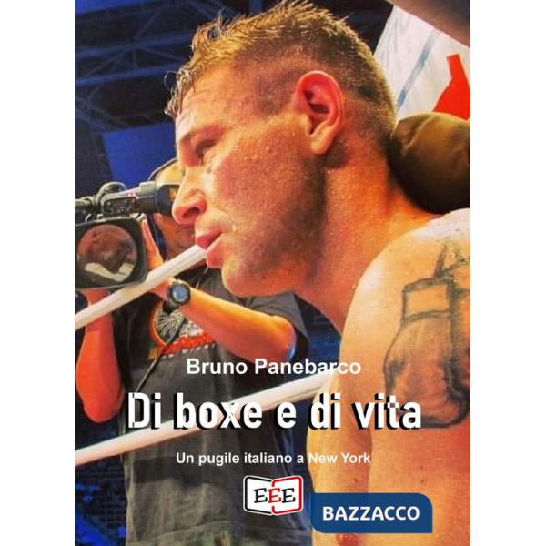 Di boxe e di vita. Un pugile italiano a New York