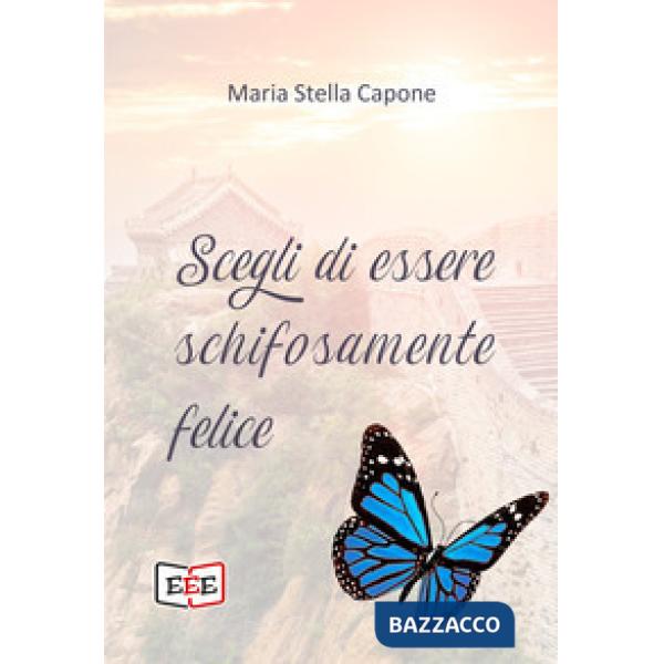 Scegli di essere schifosamente felice