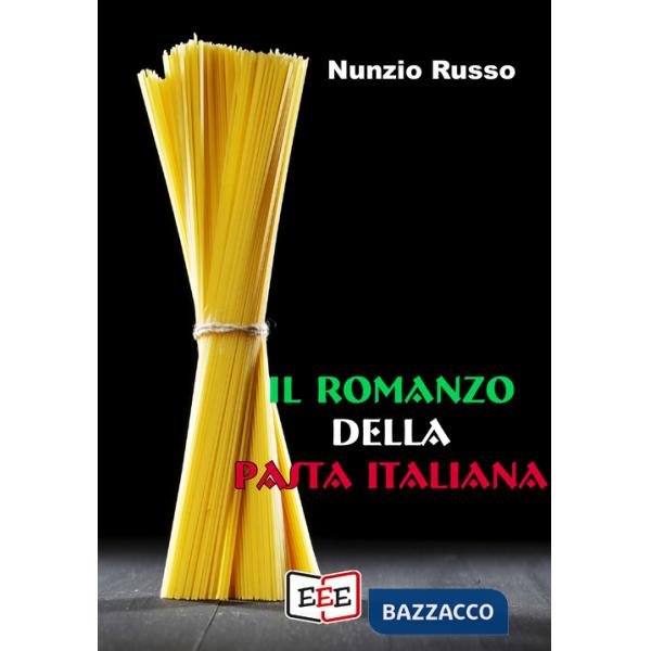 Romanzo della pasta italiana (Il)