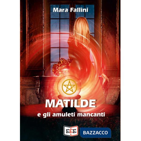 Matilde e gli amuleti mancanti