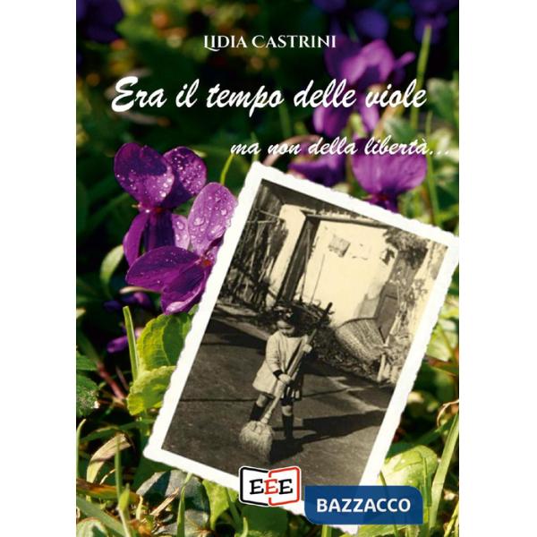 Era il tempo delle viole... ma non della libertà