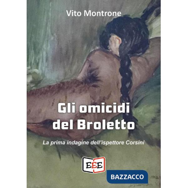 Omicidi del Broletto. La prima indagine dell'ispettore Corsini (Gli)