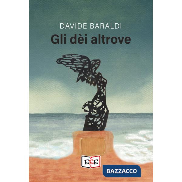 Dèi altrove (Gli)
