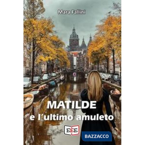 Matilde e l'ultimo amuleto