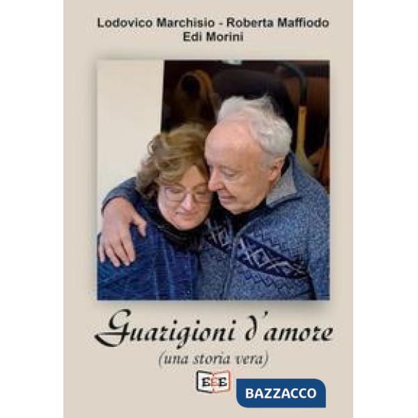 Guarigioni d'amore (una storia vera)