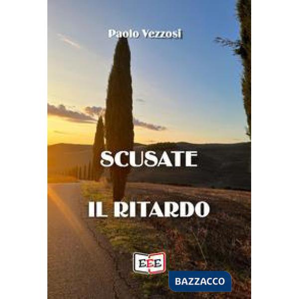 Scusate il ritardo