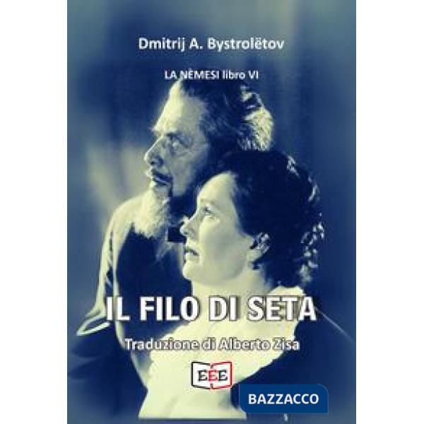 Filo di seta. L'amore e il coraggio in versi (Il)