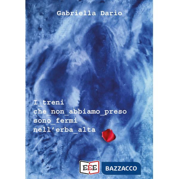 Treni che non abbiamo preso sono fermi nell'erba alta. Un'indagine dell'ispettore Corsini (I)