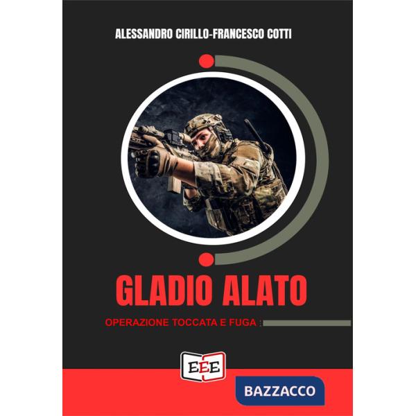 Gladio alato. «Operazione toccata e fuga»