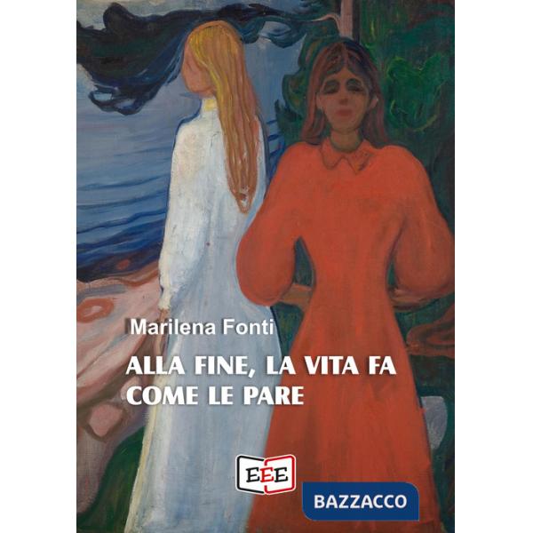 Alla fine, la vita fa come le pare