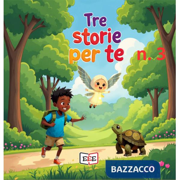 La lucciola Lucilla-La tartaruga Giorgina-Ciao, Amadou! Tre storie per te. Ediz. a colori. Vol. 3