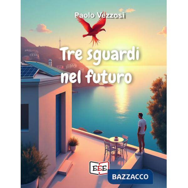 Tre sguardi nel futuro