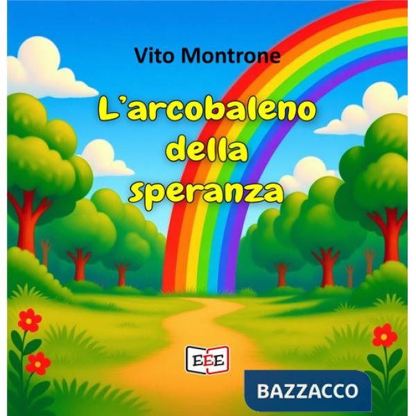Arcobaleno della speranza (L')