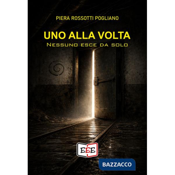 Alla volta. Nessuno esce da solo (Uno)