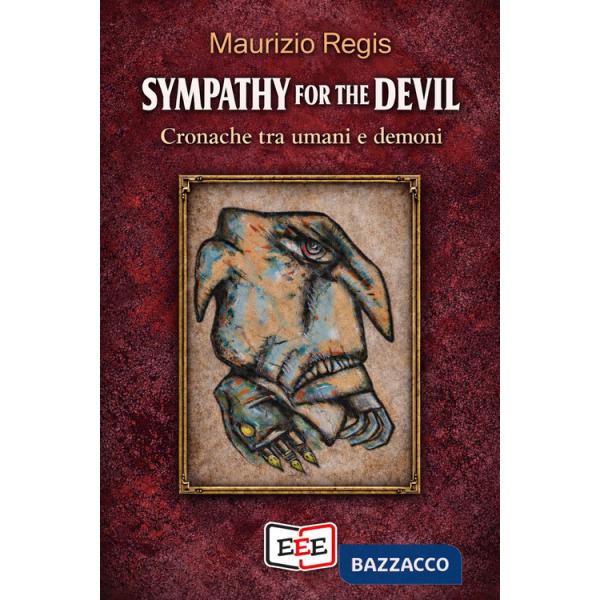 Sympathy for the devil. Cronache tra umani e demoni