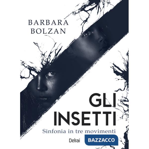 Insetti. Sinfonia in tre movimenti (Gli)